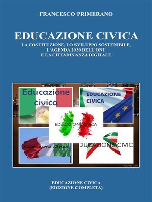 cover image of Educazione Civica--la Costituzione, lo Sviluppo Sostenibile, l'agenda 2030 dell'ONU e la Cittadinanza Digitale